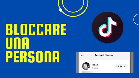 Come BLOCCARE una PERSONA su TikTok (2023) - spiegato semplice