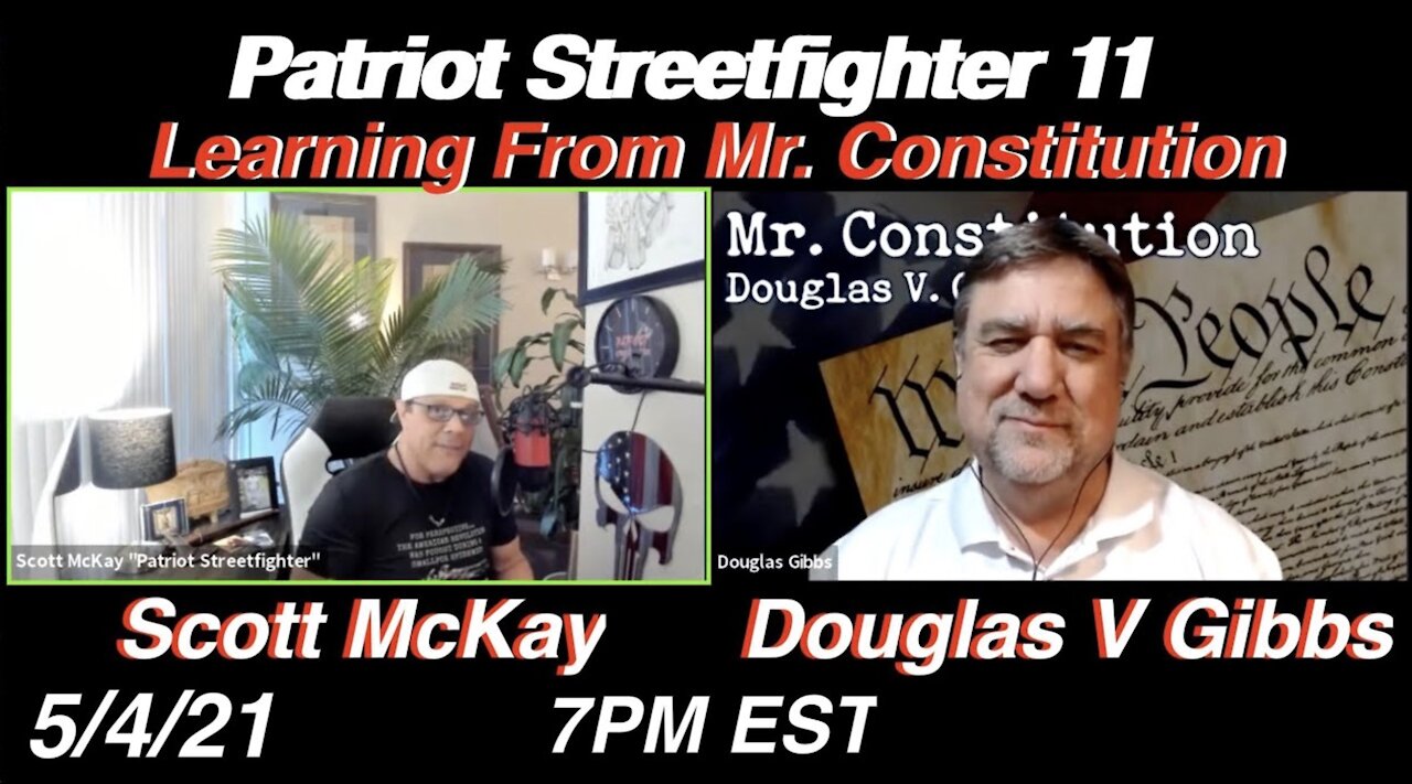 5.4.21 Patriot Streetfighter Constitution Class #5 w/ Mr Constitution Douglas V Gibbs