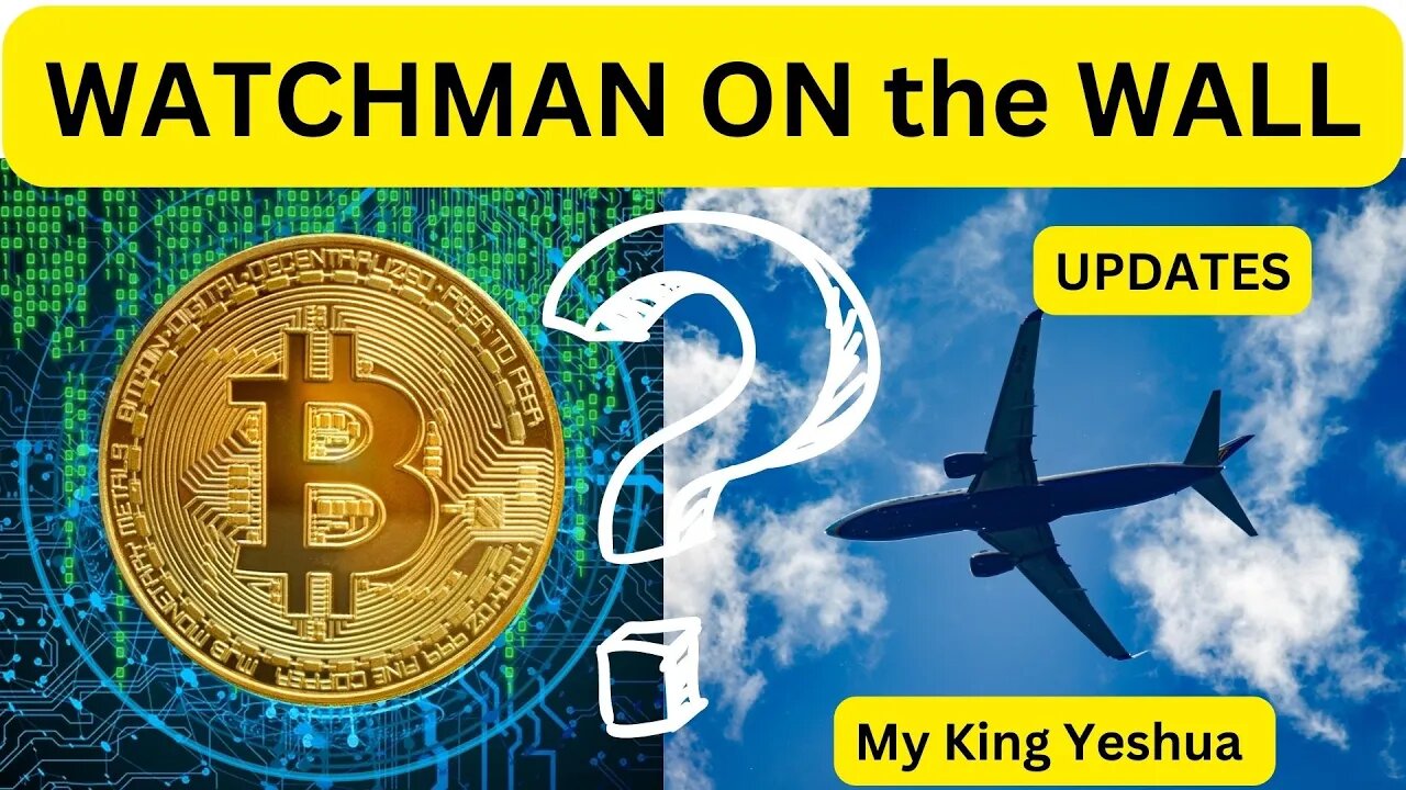 WATCHMAN updates on Air travel I BITCOIN??? Interesting I plus Australian shenanigans 3 in 1 week???