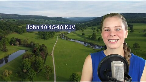John 10:15-18 KJV - Words of Jesus - Scripture Songs
