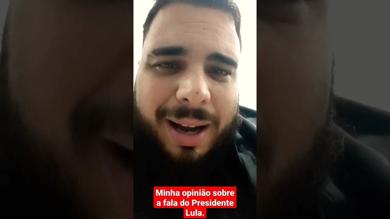 Sobre a fala do Lula... minha pequena opinião.