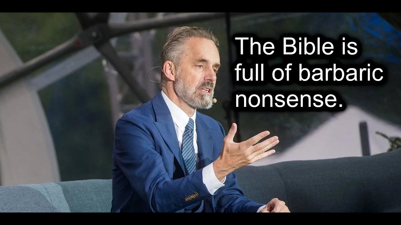 Jordan Peterson admits that the Bible is full of barbaric nonsense