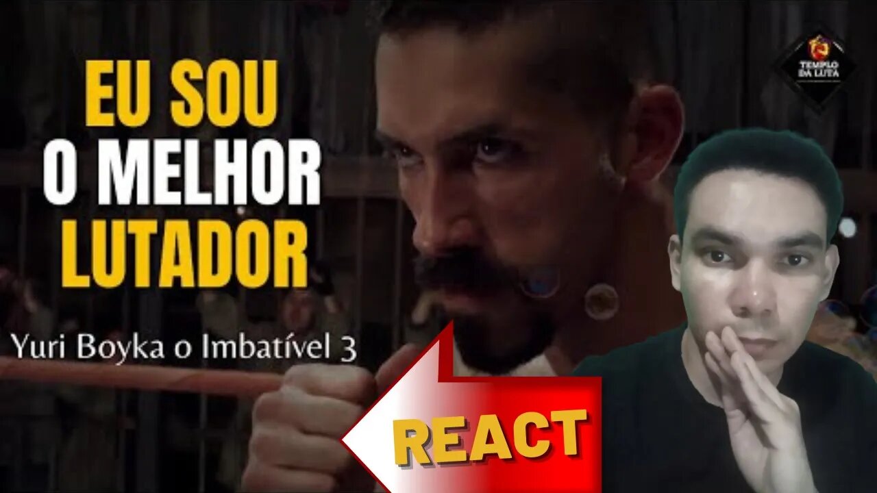 Eu Sou o Lutador Mais Completo Do Mundo (Yuri Boyka O Imbatível 3: Redenção) [ REACT ]