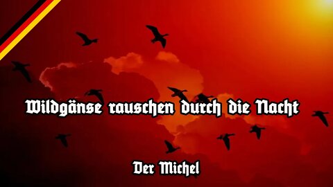 Wildgänse rauschen durch die Nacht - Der Michel - Marschliederkanal - All Stanzas