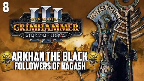 Akhan The Black - THE STAFF OF NAGASH - SFO Immortal Empires - TW: Warhammer 3 #8