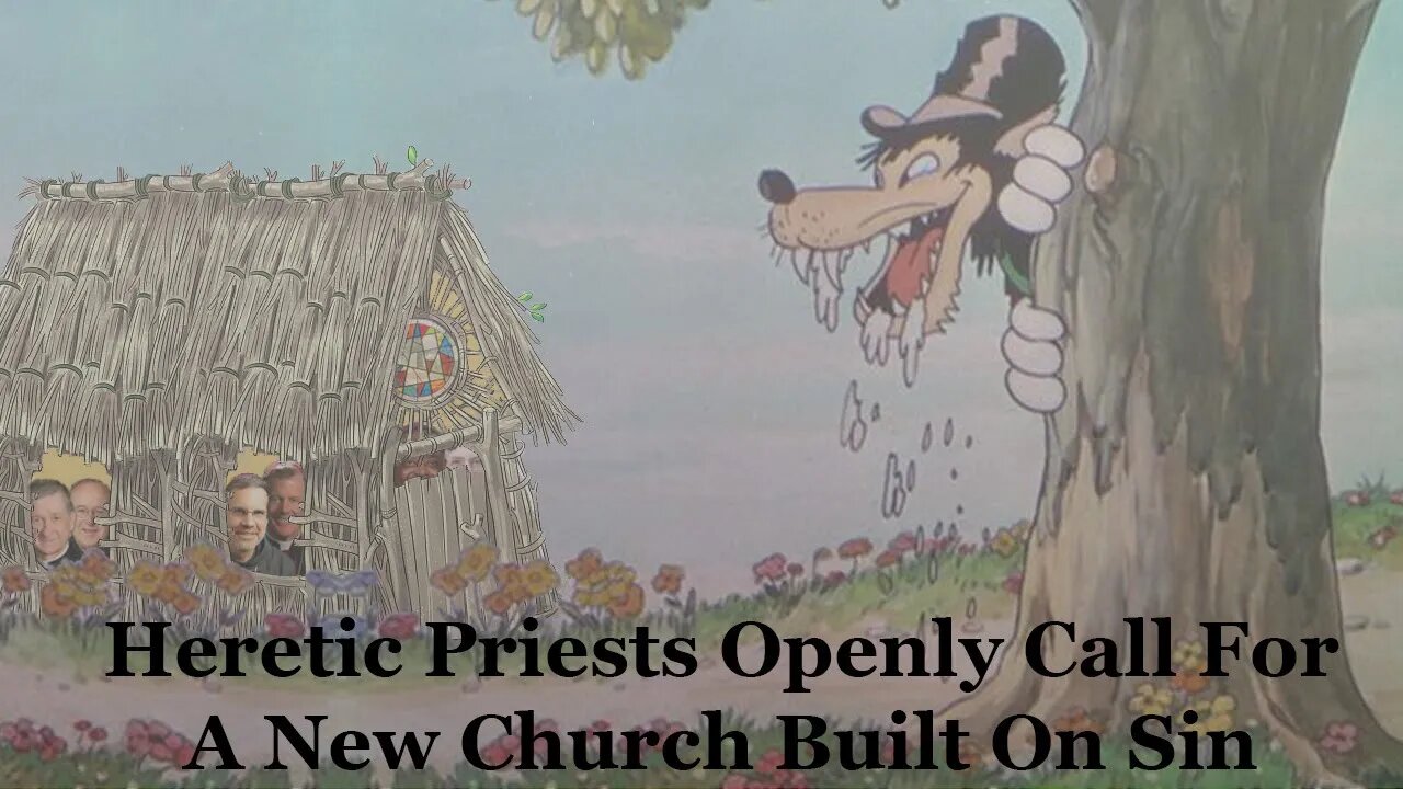 Heretic Priests Openly Call For A New Church Built On Sin