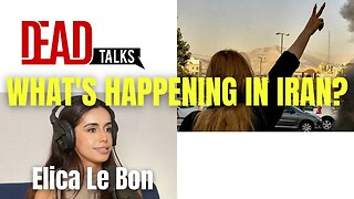 So, what's going on in Iran? - DEAD Talks Podcast