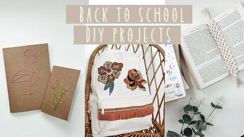 Back To School DIY Projects With School Supplies | Macrame Bookmark, Embroidered Notebook