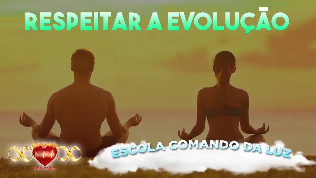 Respeitar a Evolução do Outro - Escola Comando da Luz