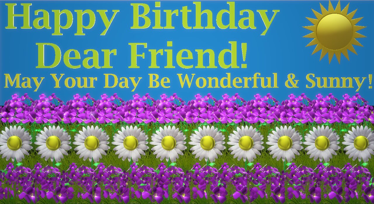 Happy Birthday 3D - Happy Birthday Dear Friend - Happy Birthday To You - Happy Birthday Song