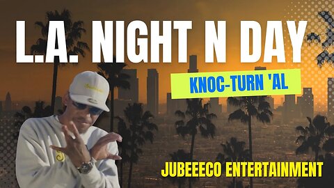 Knoc-turn'al -"L.A. Night N Day"