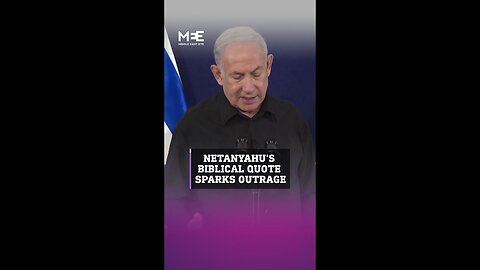 Netanyahu faces backlash for evoking biblical Amalek amid heavy civilian casualties in Gaza