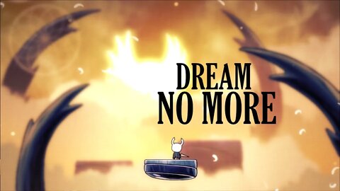Hollow Knight 112% Part 18 - Dream No More