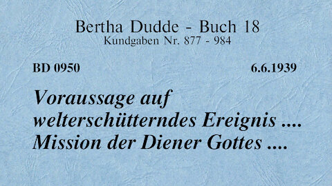 BD 0950 - VORAUSSAGE AUF WELTERSCHÜTTERNDES EREIGNIS .... MISSION DER DIENER GOTTES