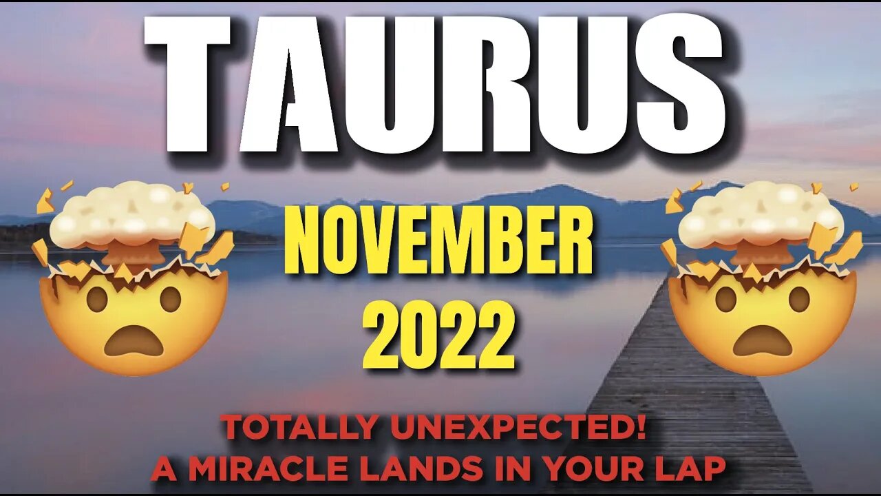 Taurus ♉️ 🤯🙌🏻Totally Unexpected! A Miracle Lands In Your Lap🤯🙌🏻! November 2022 ♉️