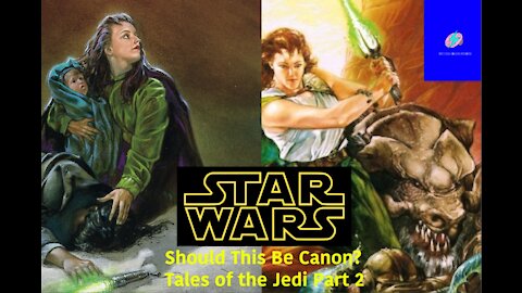 Should This Be Canon?: Tales of the Jedi Part 2