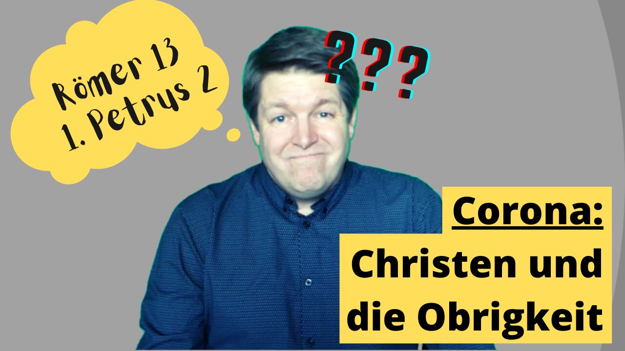 Corona: Christen und die Obrigkeit (Römer 13 und 1. Petrus 2)