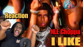 NLE CHOPPA GOT A TWERK ANTHEM!! | NLE Choppa - I Like (Official Audio) Reaction!
