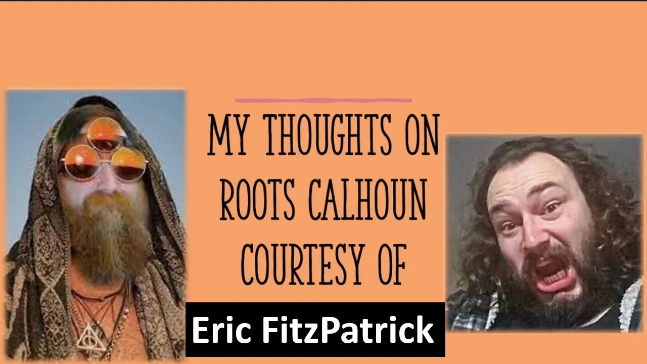 My Thoughts on Roots Calhoun (Courtesy of Eric FitzPatrick)