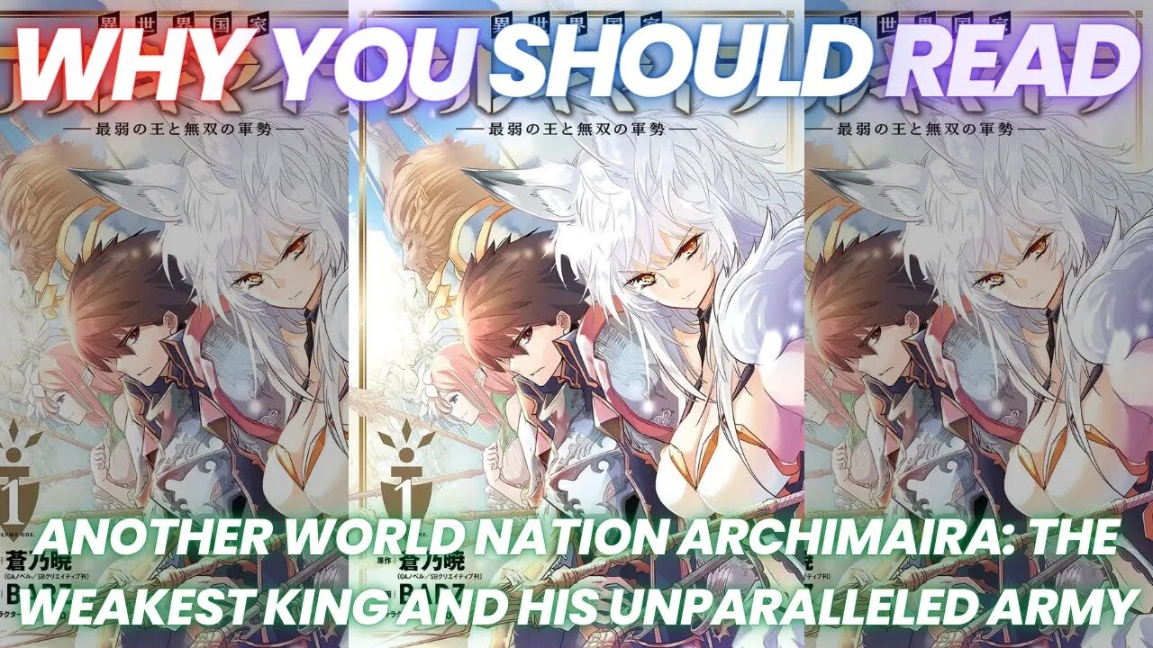 Why You Should Read Another World Nation Archimaira The Weakest King and his Unparalleled Army