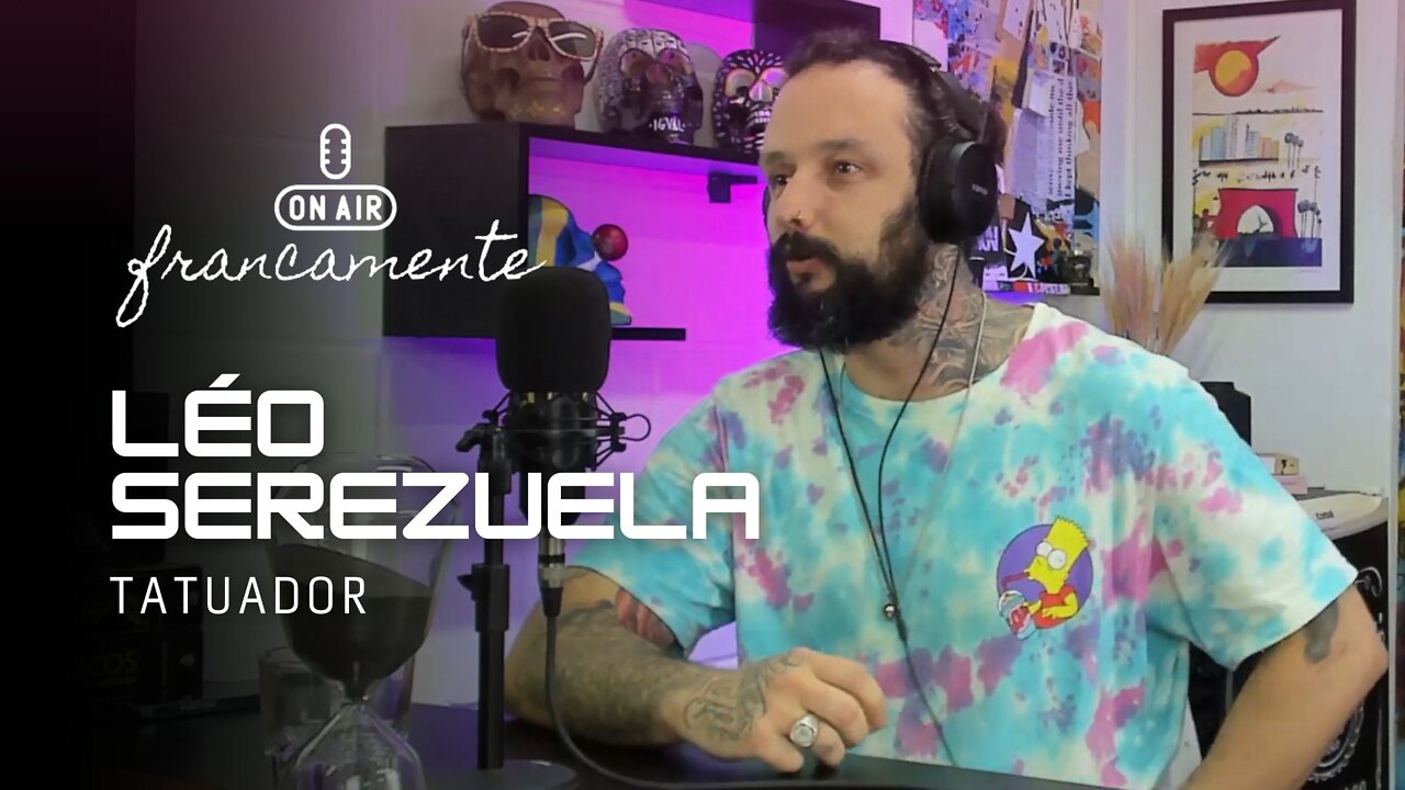 Léo Serezuela (Tatuador) - Francamente
