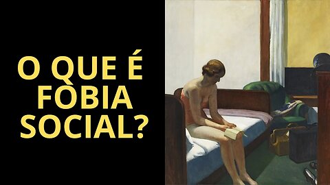 O QUE É FOBIA SOCIAL?