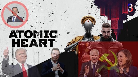 Communist Harris, the Donald Trump Elon Musk X space, and more (Atomic Heart episode 3)