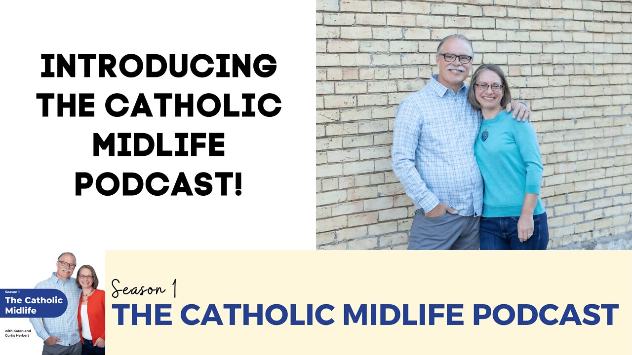 Introducing The Catholic Midlife Podcast!