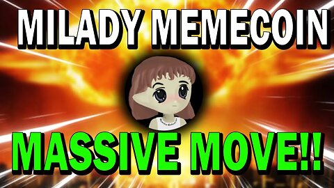 MILADY MEMECOIN COULD PUMP 300%+ VERY SOON!! IF YOU HOLD PAY ATTENTION!! *URGENT!*