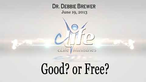 "Good or Free?" Debbie Brewer June 19, 2013