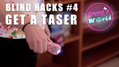 Becca's Blind Hacks: Becca Demonstrate Her Taser