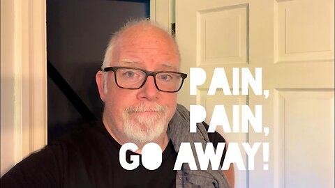 CINCINNATI DAD: Pain, Pain, Go Away!