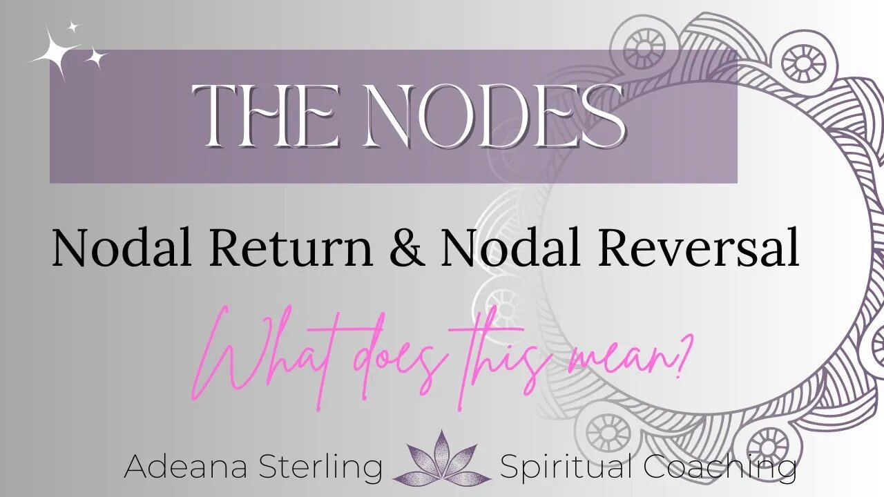 THE NODES--Nodal Returns/Nodal Reversals--EXPLAINED