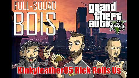 Kinkyleather85 Rick Rolls Us
