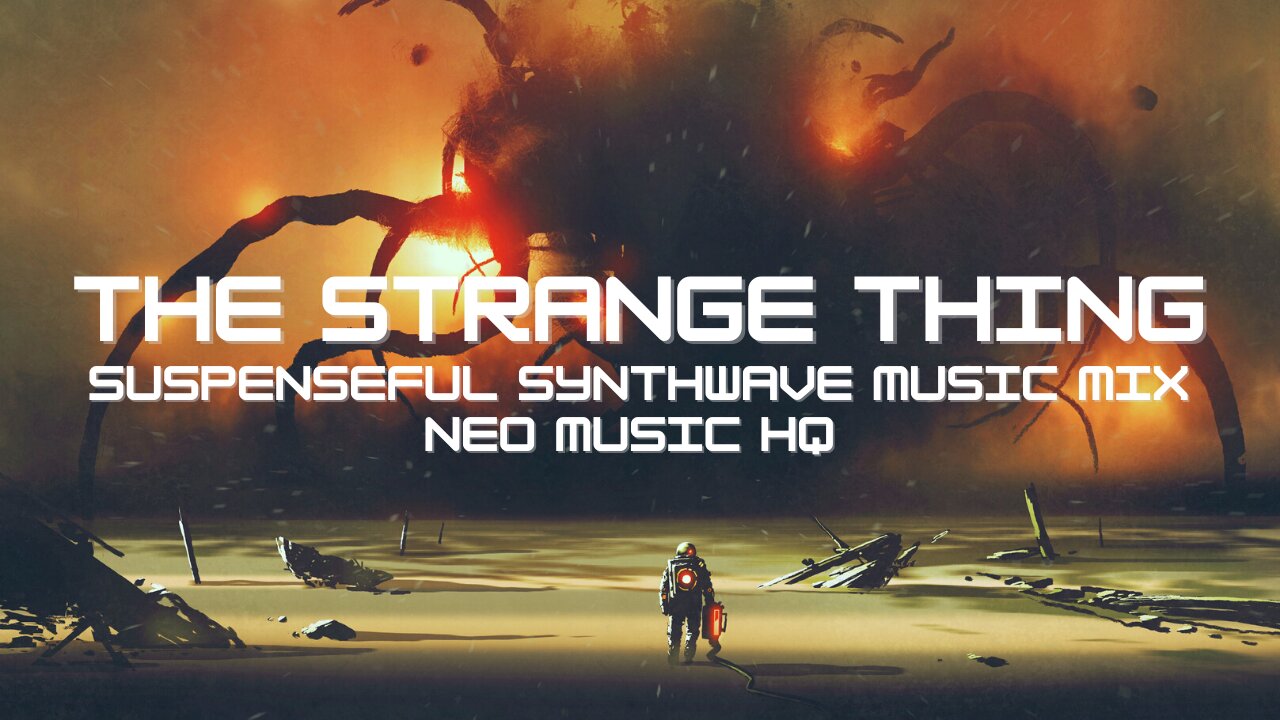 THE STRANGE THING - Suspenseful Synthwave Music Mix | Epic & Cinematic Music