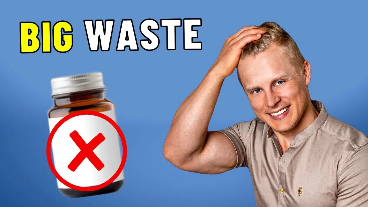 Don't Waste Money on These Supplements - Try These Instead
