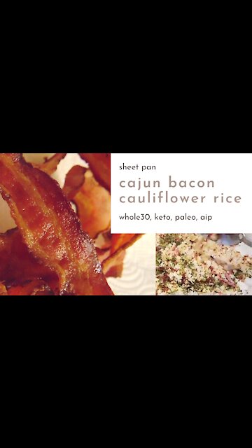 Sheet Pan Cajun Bacon Cauliflower Rice - Whole30, Keto, Paleo & AIP
