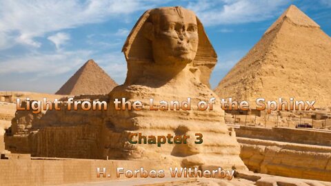 Light From the Land of the Spinx by H. Forbes Witherby, Chapter 3