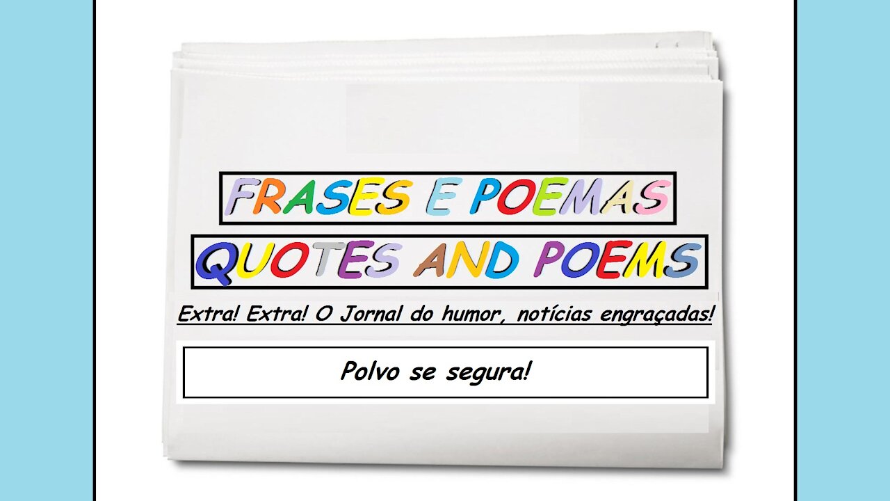 Notícias engraçadas: Polvo se segura! [Frases e Poemas]