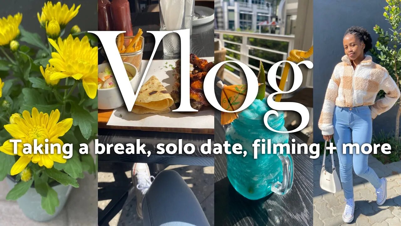 VLOG: Taking a break, Solo dates, Filming + More