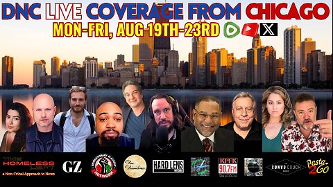 DNC LIVE COVERAGE FROM CHICAGO | WEDNESDAY, AUG 21st