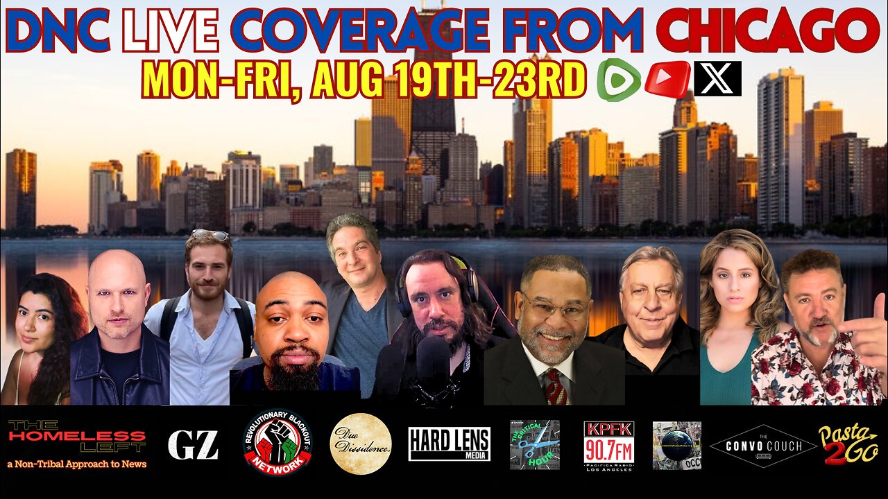 DNC LIVE COVERAGE FROM CHICAGO | WEDNESDAY, AUG 21st