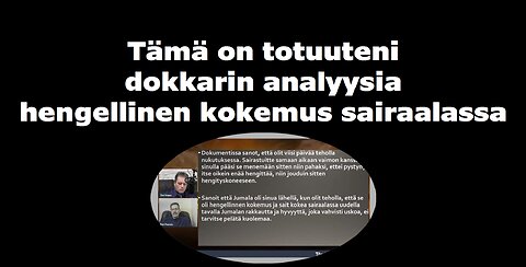 Tämä on totuuteni dokkarin analyysia hengellinen kokemus sairaalassa