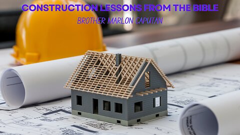 Brother Marlon Caputan | Construction Lessons From The Bible