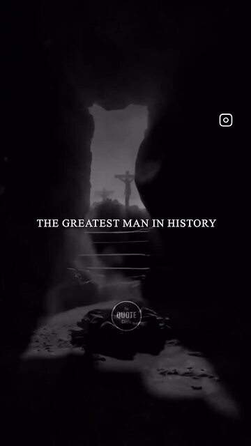 The Greatest Man In History