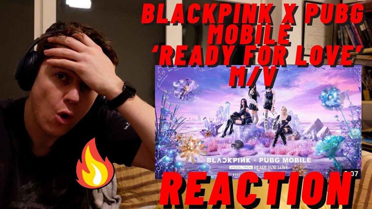 BLACKPINK X PUBG MOBILE - ‘Ready For Love’ M/V ((IRISH GUY REACTION!!))