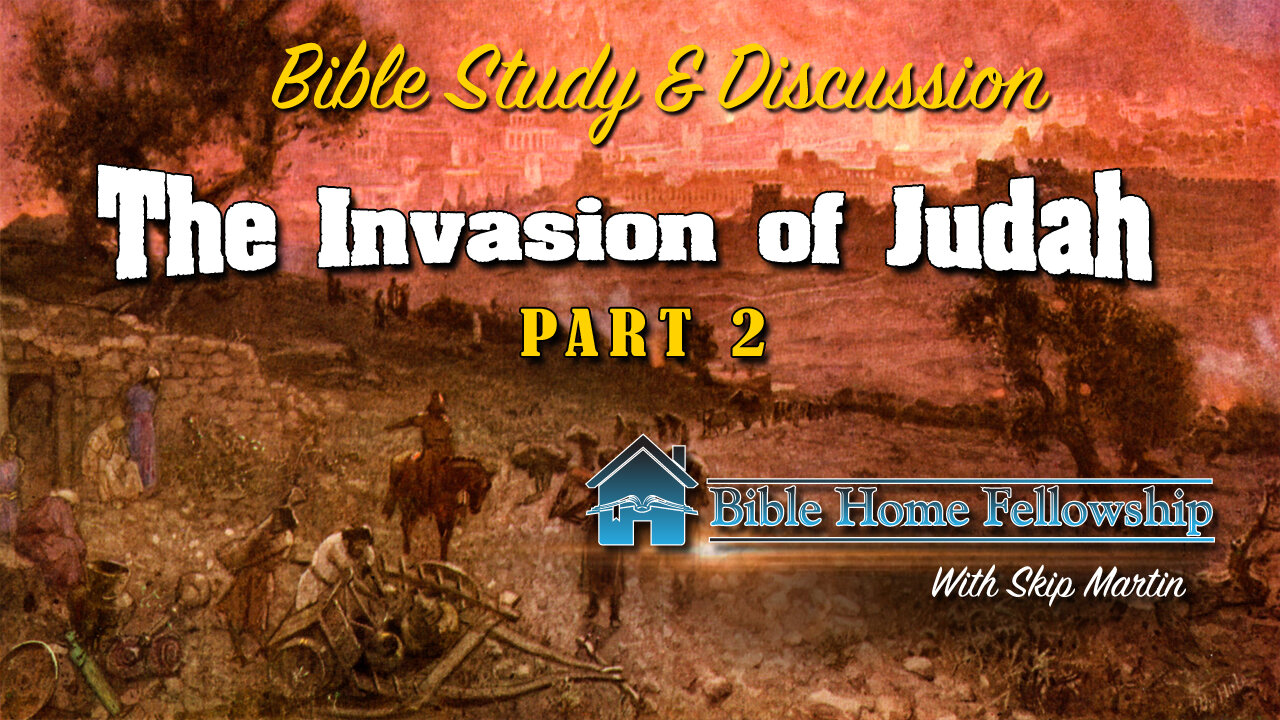 The Invasion of Judah - Part 2