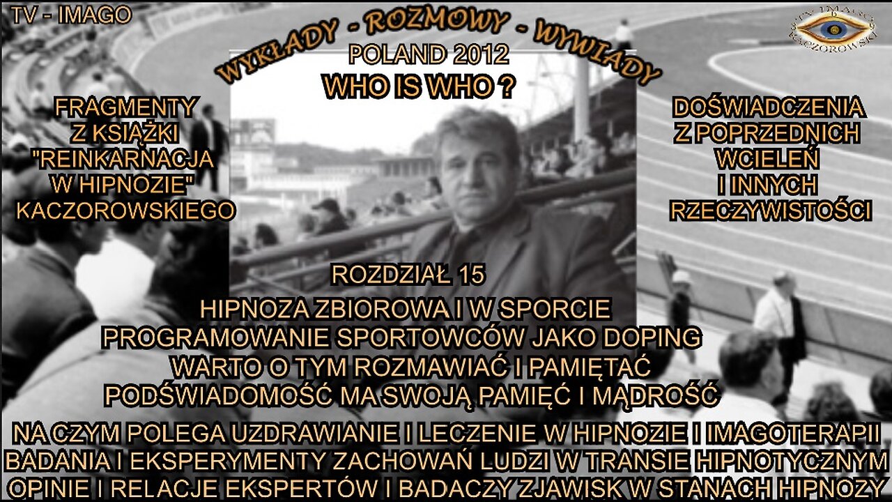 NA CZYM POLEGA UZDRAWIANIE I LECZENIE W HIPNOZIE I IMAGOTERAPII. BADANIA I EKSPERYMENTY ZACHOWAŃ LUDZI W TRANSIE HIPNOTYCZNYM. OPINIE I RELACJE EKSPERTÓW I BADACZY ZJAWISK STANÓW HIPNOZY.