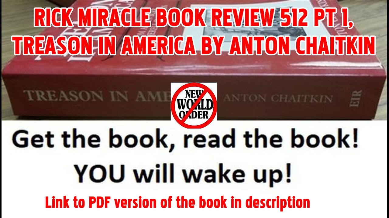 RICK MIRACLE BOOK REVIEW 512 PT 1, TREASON IN AMERICA - New World Order Exposed