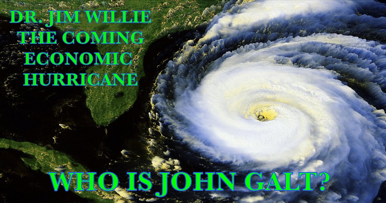 New Dr. Jim Willie: This Is Your Last Chance! Economic Hurricane Is Coming! TY JGANON, SGANON